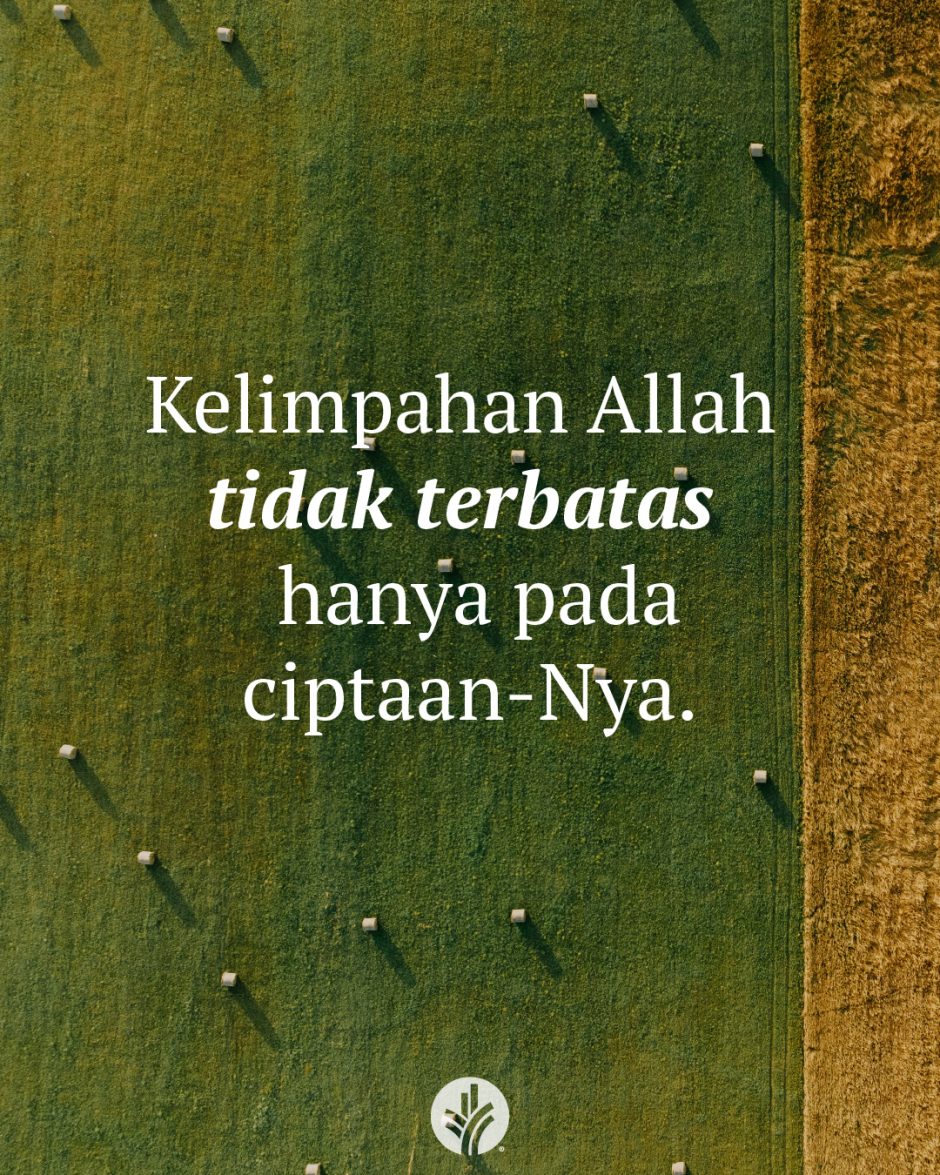 Kelimpahan Allah tidak terbatas hanya pada ciptaan-Nya.