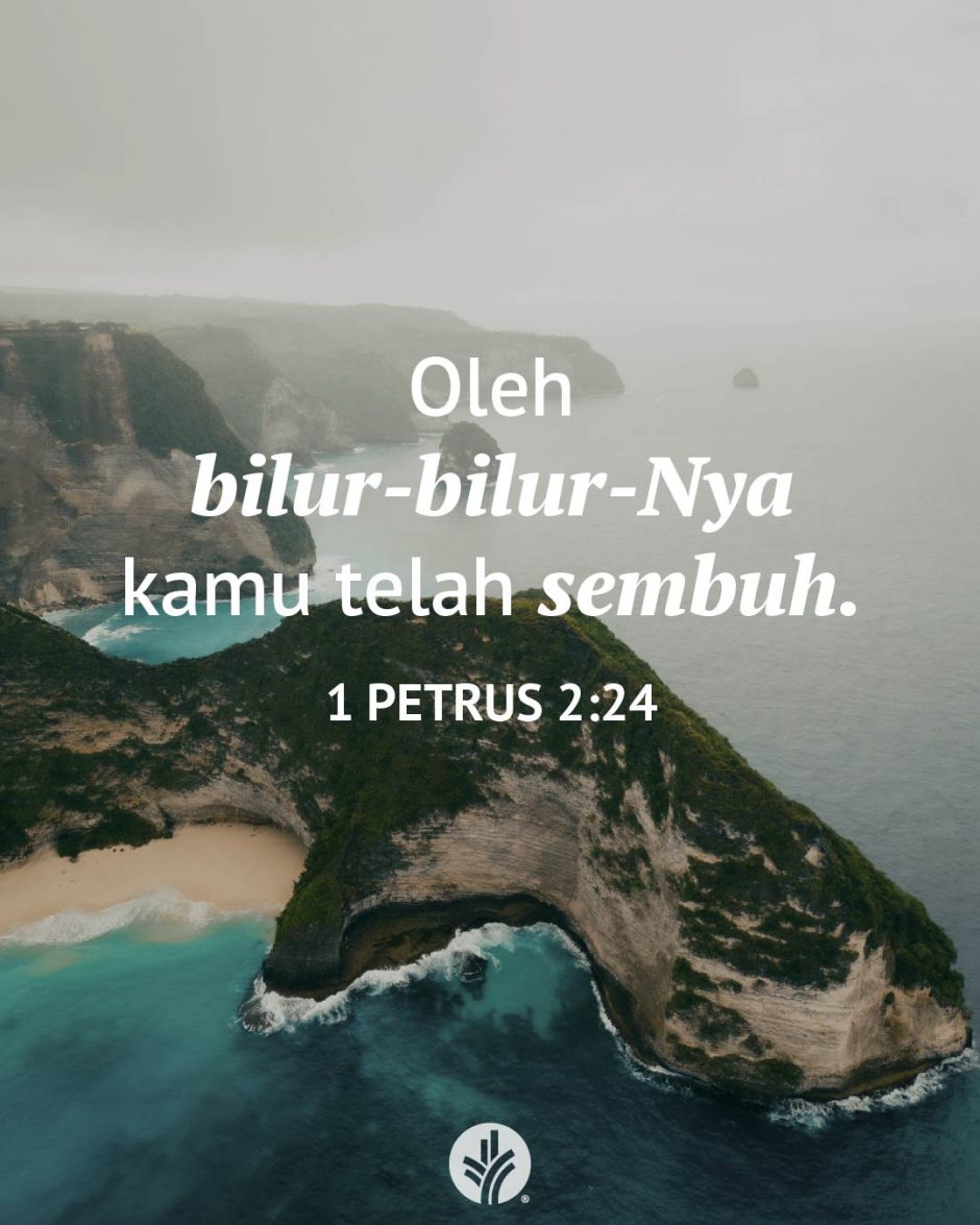 Oleh bilur-bilur-Nya kamu telah sembuh. (1 Petrus 2:24) Oleh bilur-bilur-Nya kamu telah sembuh. (1 Petrus 2:24)