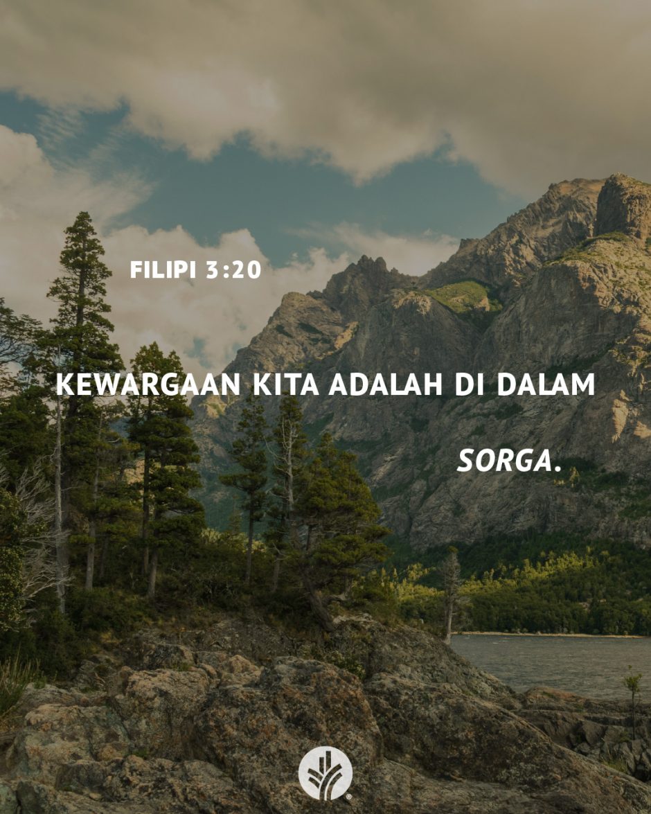 Kewargaan kita adalah di dalam sorga. (Filipi 3:20) Kewargaan kita adalah di dalam sorga. (Filipi 3:20)